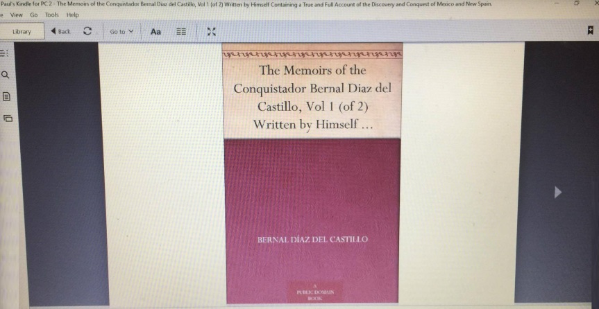 THE TRUE HISTORY OF THE CONQUEST OF NEW SPAIN by Bernal Diaz del Castillo
